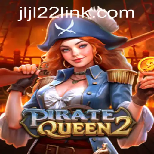 PirateQueen2: An Adventure Awaits with JLJL22 LINK